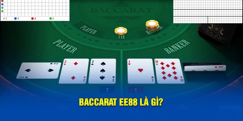 Baccarat EE88 là gì?