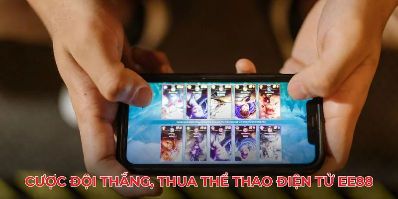 Cược đội thắng, thua thể thao điện tử EE88